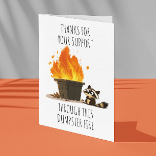 Bedankt voor je steun tijdens Dumpster Fire Kaart