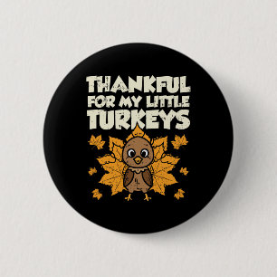 Bedankt voor mijn kleine kalkoenen Thanksgiving Te Ronde Button 5,7 Cm