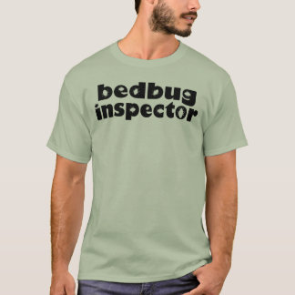 Bedbug Inspector T-shirt