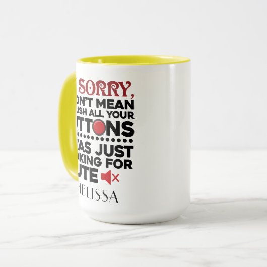 Bedoel niet om je Buttonnen Sarcastisch Gezegde te Mok (Voorkant links)