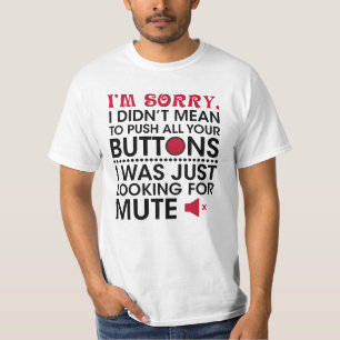 Bedoelde niet om uw Buttonnen sarcastisch prijsopg T-shirt