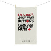 Bedoelde niet om uw Buttonnen sarcastisch prijsopg Theedoek