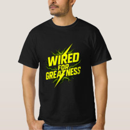 Bedraad voor Greatness T-Shirt - Bold Electrician