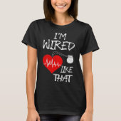 Bedraad zoals die pacemaker grap hart- en vaatziek t-shirt (Voorkant)