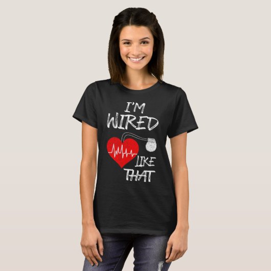 Bedraad zoals die pacemaker grap hart- en vaatziek t-shirt (Voorkant volledig)