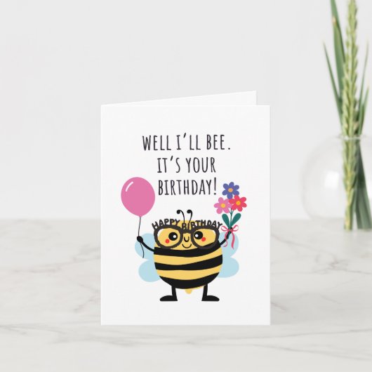 Bee Birthday Card - "Well I'll Bee" Kaart (Voorkant)