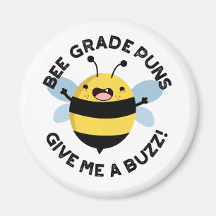 Bee Grade Puns Geef me een Buzz Pun Magneet