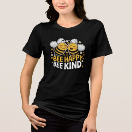 BEE HAPPY Bee Kind Tri-Blend Shirt