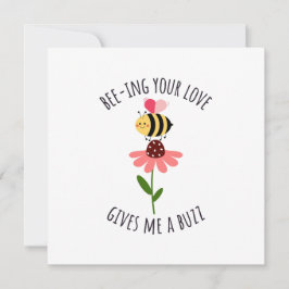 Bee-ing Your Love Gives Me a Buzz Flat Card Feestdagenkaart