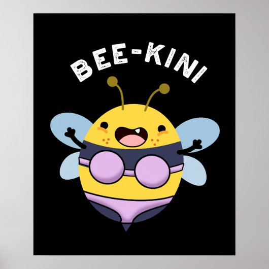 Bee-kini Funny Bee Puns Donker BG Poster (Voorkant)