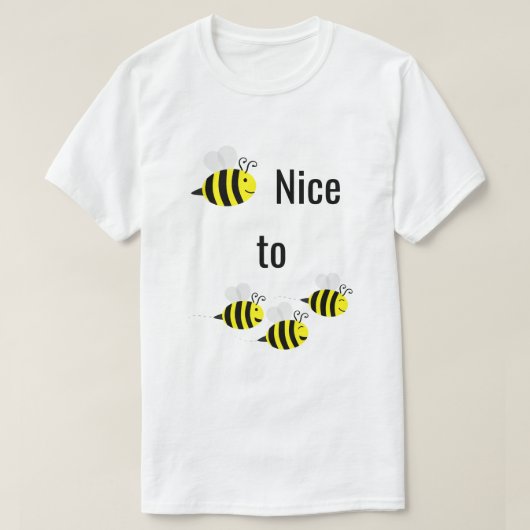 BEE Nice to Bees T-shirt amateur d'abeilles (Design devant)