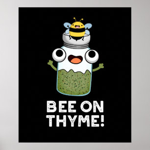 Bee op Thyme Funny Herb Insect Pun Dark BG Poster