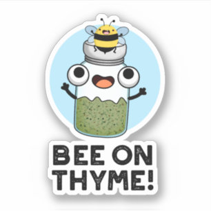 Bee op Thyme Funny Herb Insect Pun Sticker