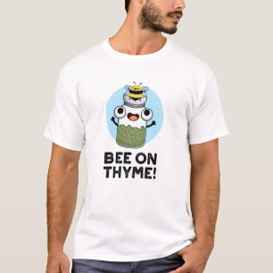 Bee op Thyme Funny Herb Insect Pun T-shirt