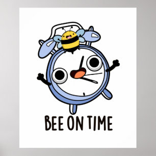 Bee op tijd Funny Insect Clock Pun Poster