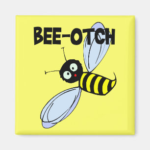 Bee-Otch Magnet Magneet