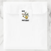 Bee Patient, Funny Bee Pun Vierkante Sticker (Tas)