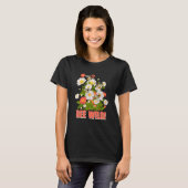 Bee Wild Bee Wereld Bijenhouder Apiarist Honing T-shirt (Voorkant volledig)