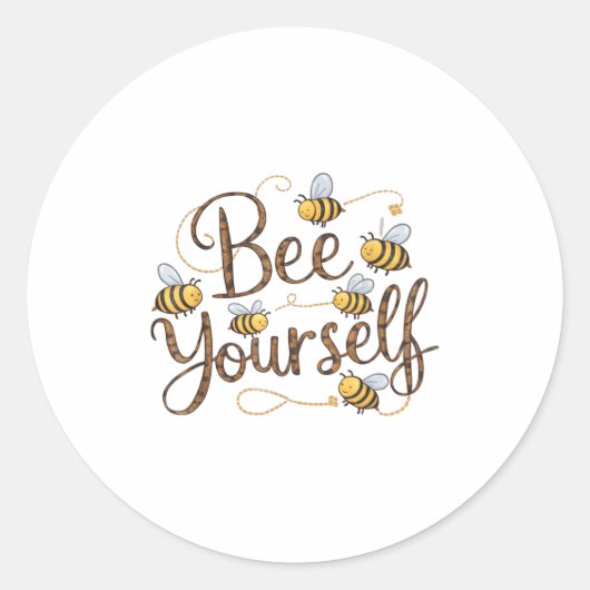 Bee Yourself Motivational Funny  Ronde Sticker (Voorkant)