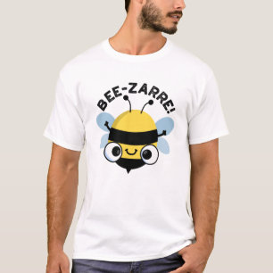 Bee-zarre Funny Bizarre Bee Pun T-shirt