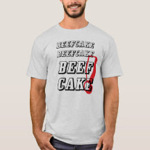 Beefcake Beefcake BEEFCAKE! T-shirt.
