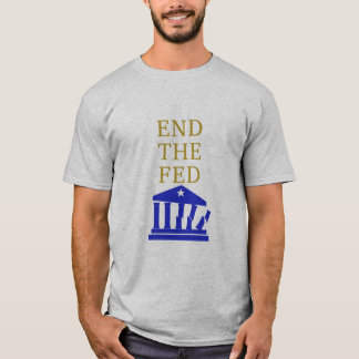 Beëindig de Fed T-shirt