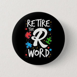 Beëindig de R Word Autisme Awareness Support Speci Ronde Button 5,7 Cm
