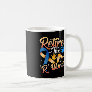 Beëindig de R Word Down Syndrome Awareness Special Koffiemok