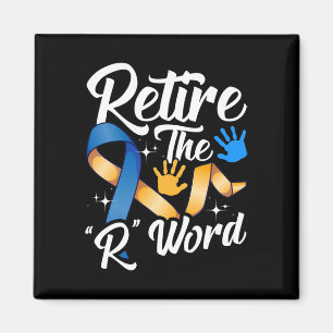 Beëindig de R Word Down Syndrome Awareness Special Magneet