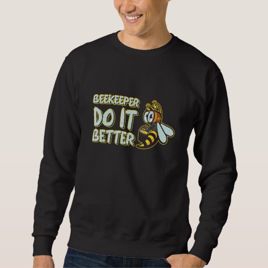 Beekeeper Do It Better Beekeeping Honeybee 1 Trui (Voorkant)