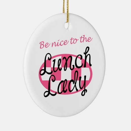 BEELD NICE to LUNCH LADY Keramisch Ornament (Rechts)