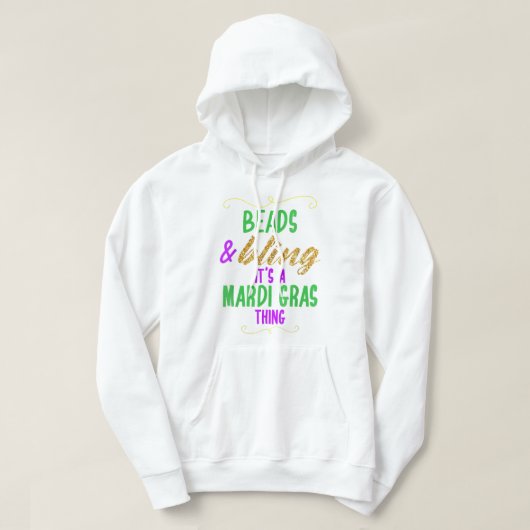 Beeldjes en bling Het is een Mardi Gras Ding Cool Hoodie (Design voorkant)