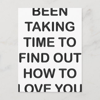 Been-Taking-Time-Love-Quote Briefkaart