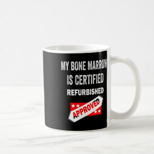 Beenmerg is gecertificeerd voor refurbished leukem koffiemok