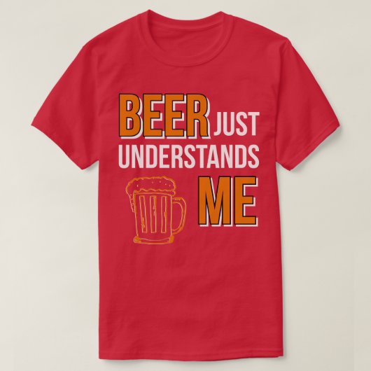 Beer begrijpt me gewoon t-shirt (Design voorkant)