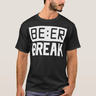 Beer Break 1 T-shirt