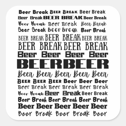 Beer Break Beer Lover Vierkante Sticker (Voorkant)