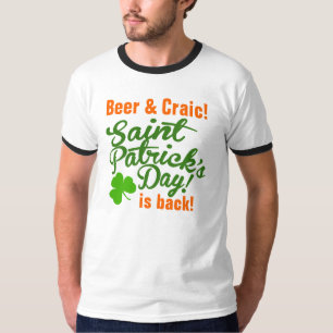Beer & Craic St Patricks Day is Terug T-shirt