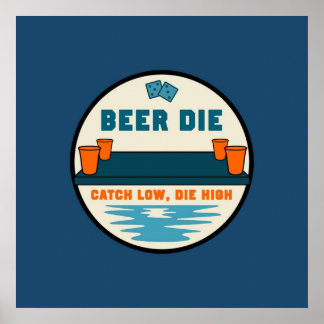 Beer Die Poster