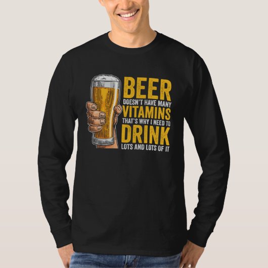 Beer Doesn t have many Vitamins T-shirt (Voorkant)