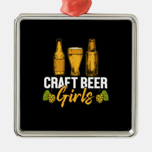 Beer Drinker Craft Beer Girls Birthday Metalen Ornament