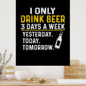 Beer Drinker I Only Drink Beer Birthday Poster (Keuken)