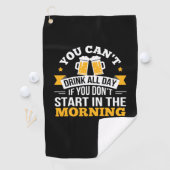 Beer Drinking All Day Dont Start Morning Birthday Golfhanddoek (Insitu)