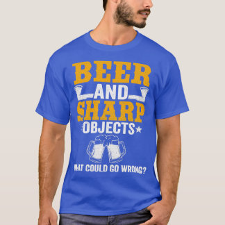 Beer en Sharp werpen grappige Ax die Citaat werpen T-shirt