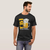Beer  Fbi Find Beer Immediately T-shirt (Voorkant volledig)
