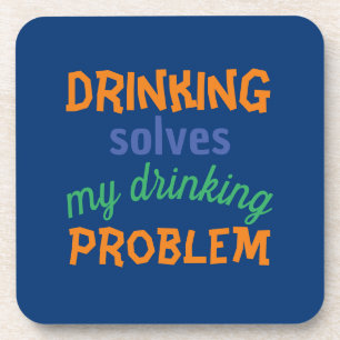 Beer Funny Quote: Drink lost Drink probleem op Bier Onderzetter