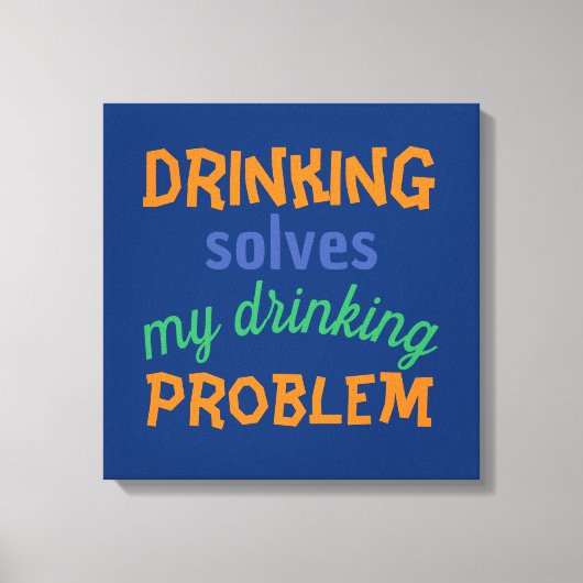 Beer Funny Quote: Drink lost Drink probleem op Canvas Afdruk (Voorkant)