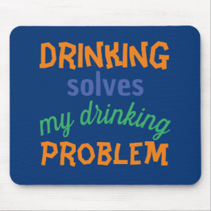 Beer Funny Quote: Drink lost Drink probleem op Muismat