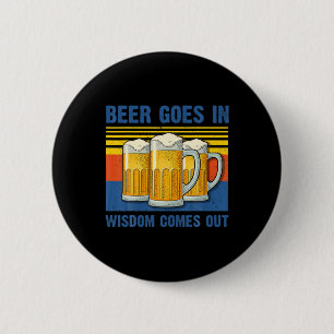Beer Goes In Wisdom Comes Out Vintage Birthday Ronde Button 5,7 Cm