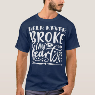 Beer heeft mijn hart nooit gebroken en heeft geen  t-shirt